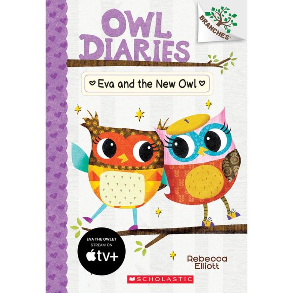 Eva and the New Owl: A Branches Book (Owl Diaries #4): Volume 4 -- Rebecca Ellio
